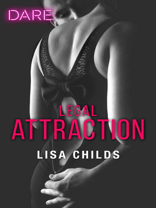 Title details for Legal Attraction by Lisa Childs - Available